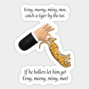 Eenie Meeny Miny Moe nursery rhyme Sticker